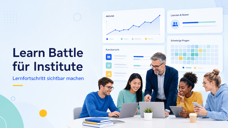 Learn Battle für Institute: Lernfortschritt sichtbar machen